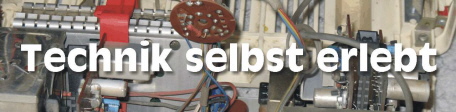 Technik sebst erlebt